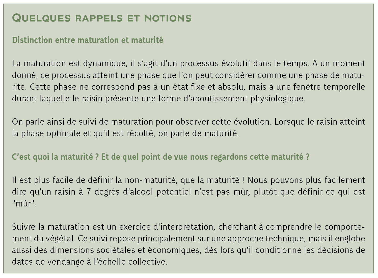 Encart Quelques rappels et notions. Distinction entre maturation et maturié